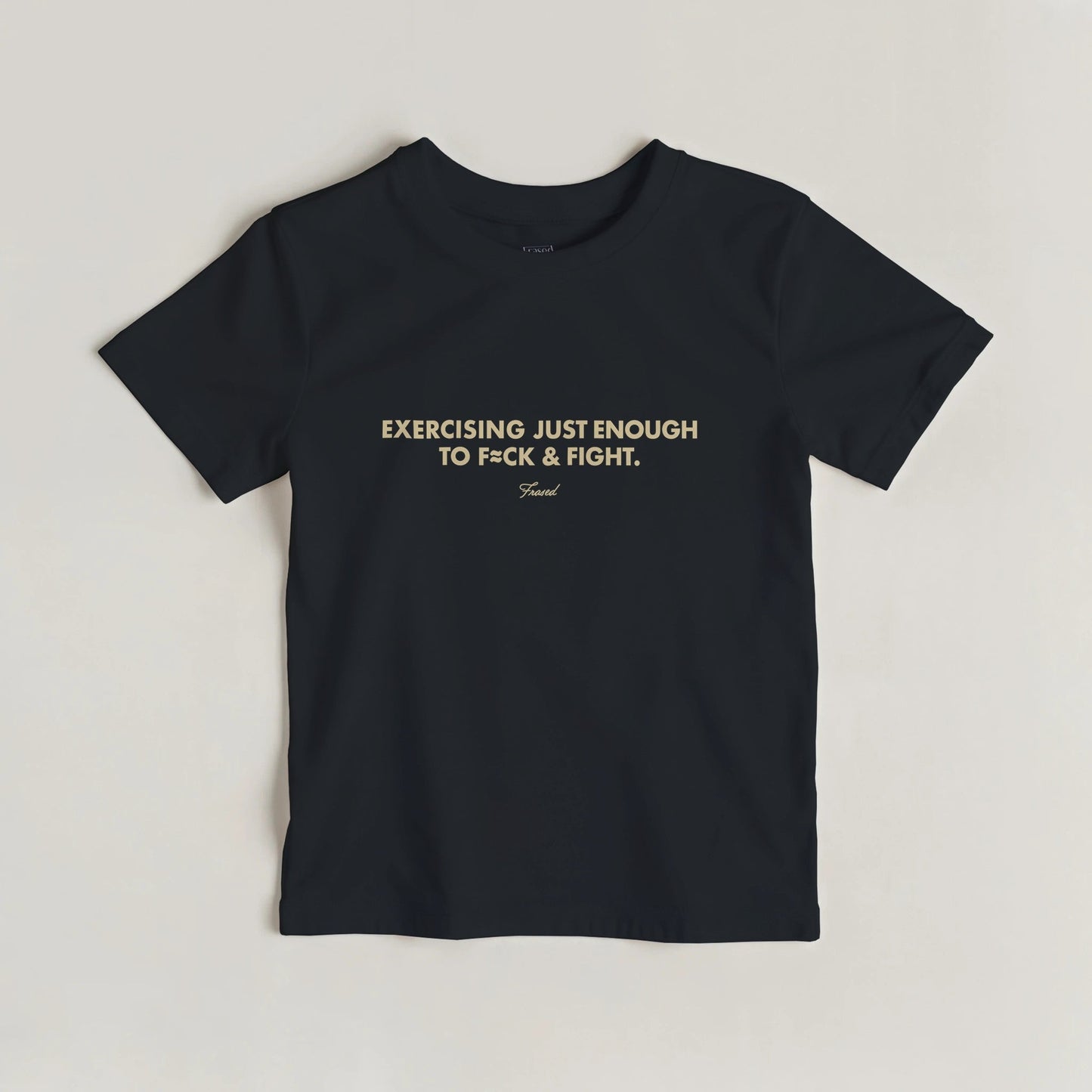 EXERCISING JUST ENOUGH TO F≈CK & FIGHT - BABY TEE