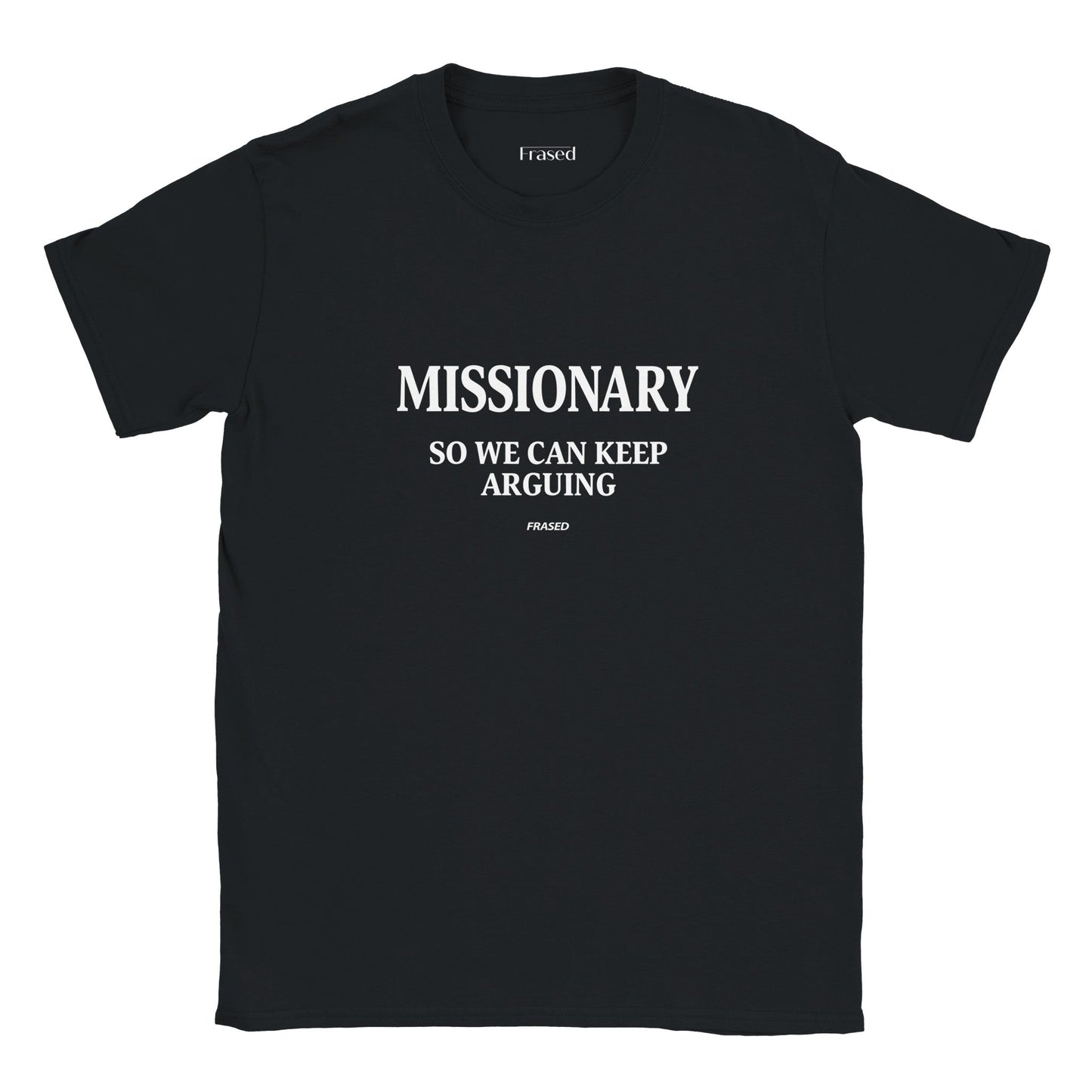 MISSIONARY SO WE CAN KEEP ARGUING - BABY TEE