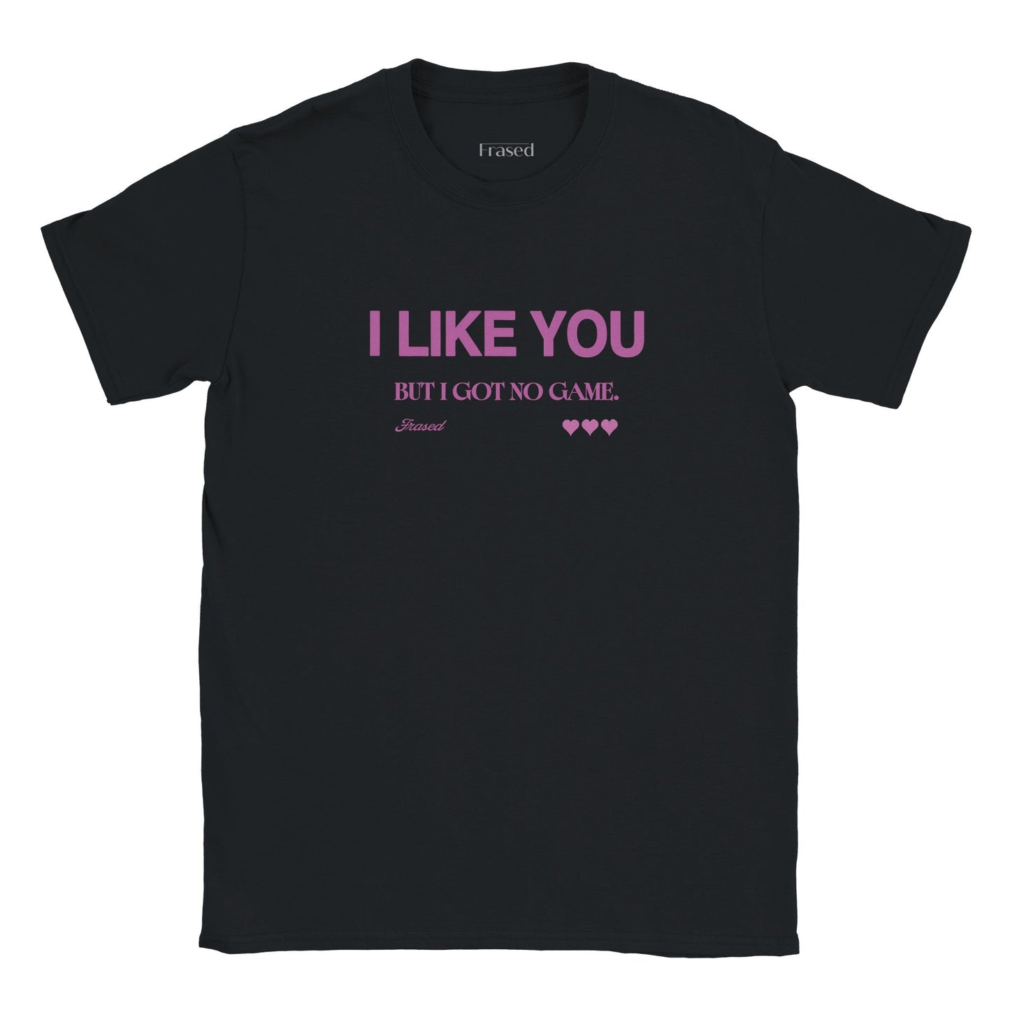 I LIKE YOU BUT I GOT NO GAME - BABY TEE