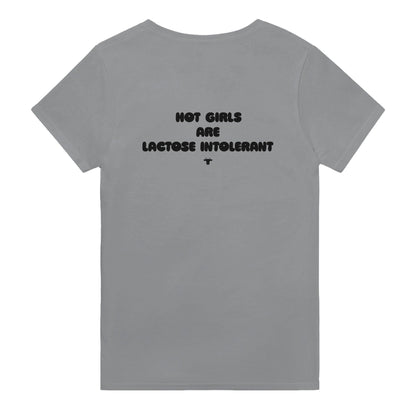 HOT GIRLS ARE LACTOSE INTOLERANT