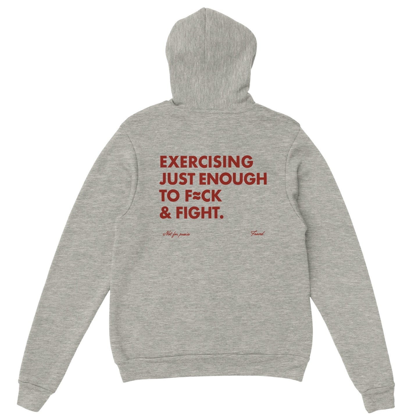 EXERCISING JUST ENOUGH TO F≈CK & FIGHT - HOODIE