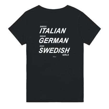 DRESS ITALIAN. DRIVE GERMAN. KISS SWEDISH GIRLS