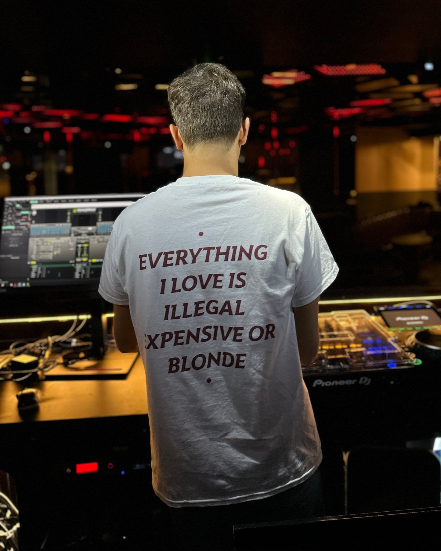 EVERYTHING I LOVE IS ILLEGAL, EXPENSIVE OR BLONDE