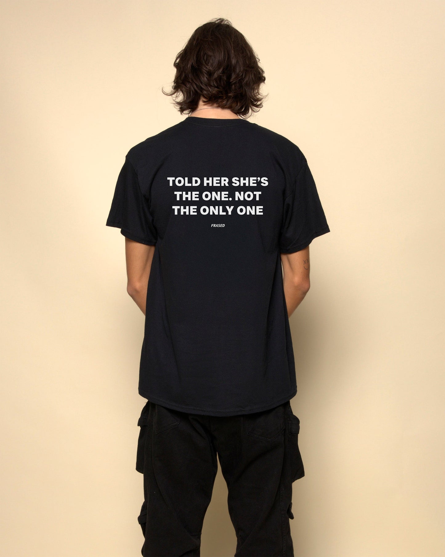 TOLD HER SHE'S THE ONE. NOT THE ONLY ONE