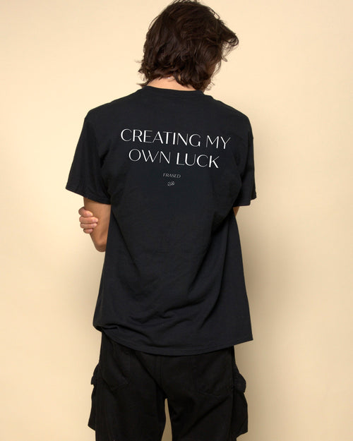 CREATING MY OWN LUCK