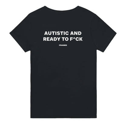 AUTISTIC AND READY TO F^CK