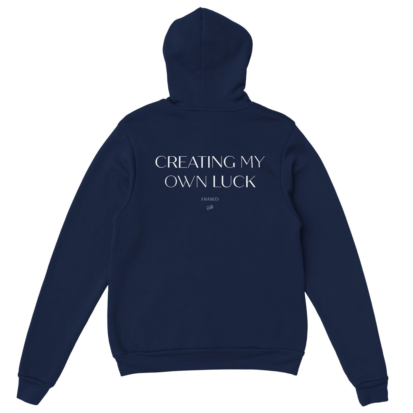 CREATING MY OWN LUCK - HOODIE