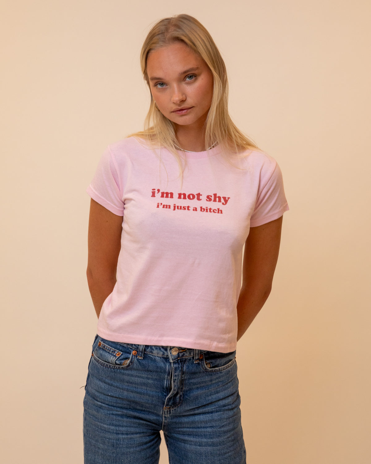 I'M NOT SHY I'M JUST A BITCH