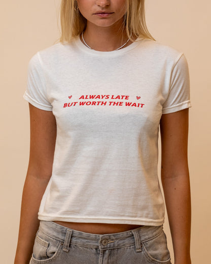 ALWAYS LATE BUT WORTH THE WAIT