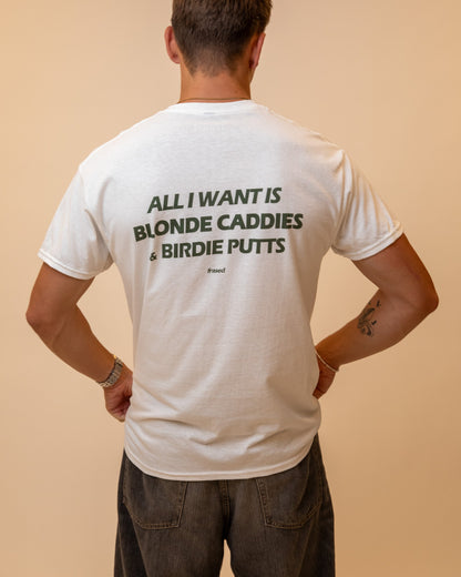 ALL I WANT IS BLONDE CADDIES & BIRDIE PUTTS