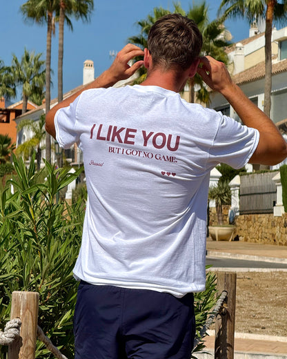 I LIKE YOU BUT I GOT NO GAME.