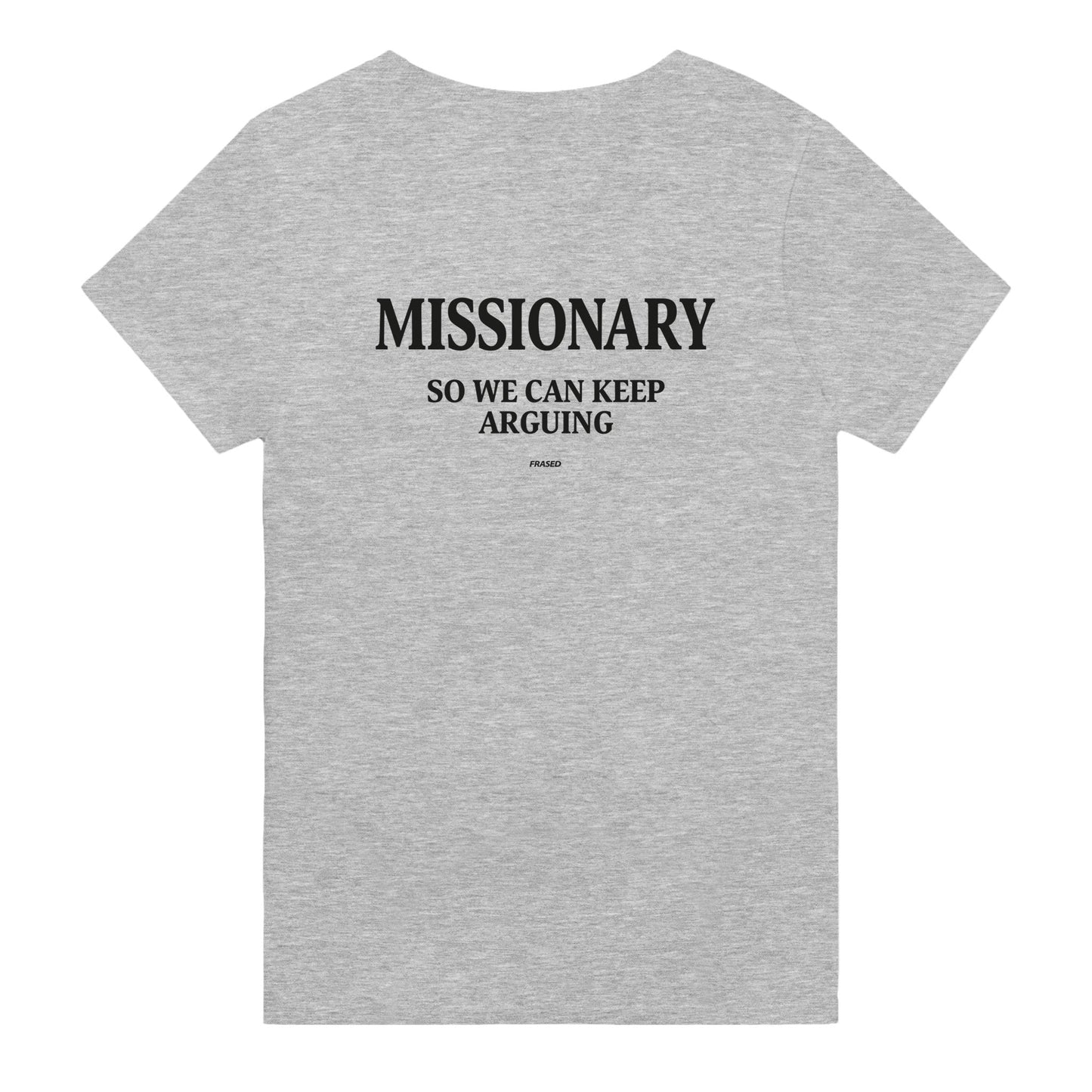 MISSIONARY SO WE CAN KEEP ARGUING