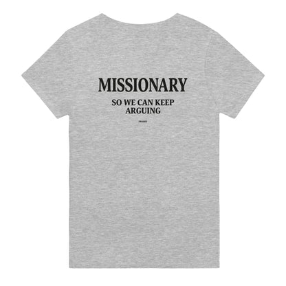 MISSIONARY SO WE CAN KEEP ARGUING