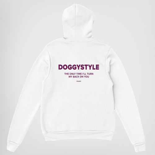 DOGGYSTYLE THE ONLY TIME I'LL TURN MY BACK ON YOU - HOODIE