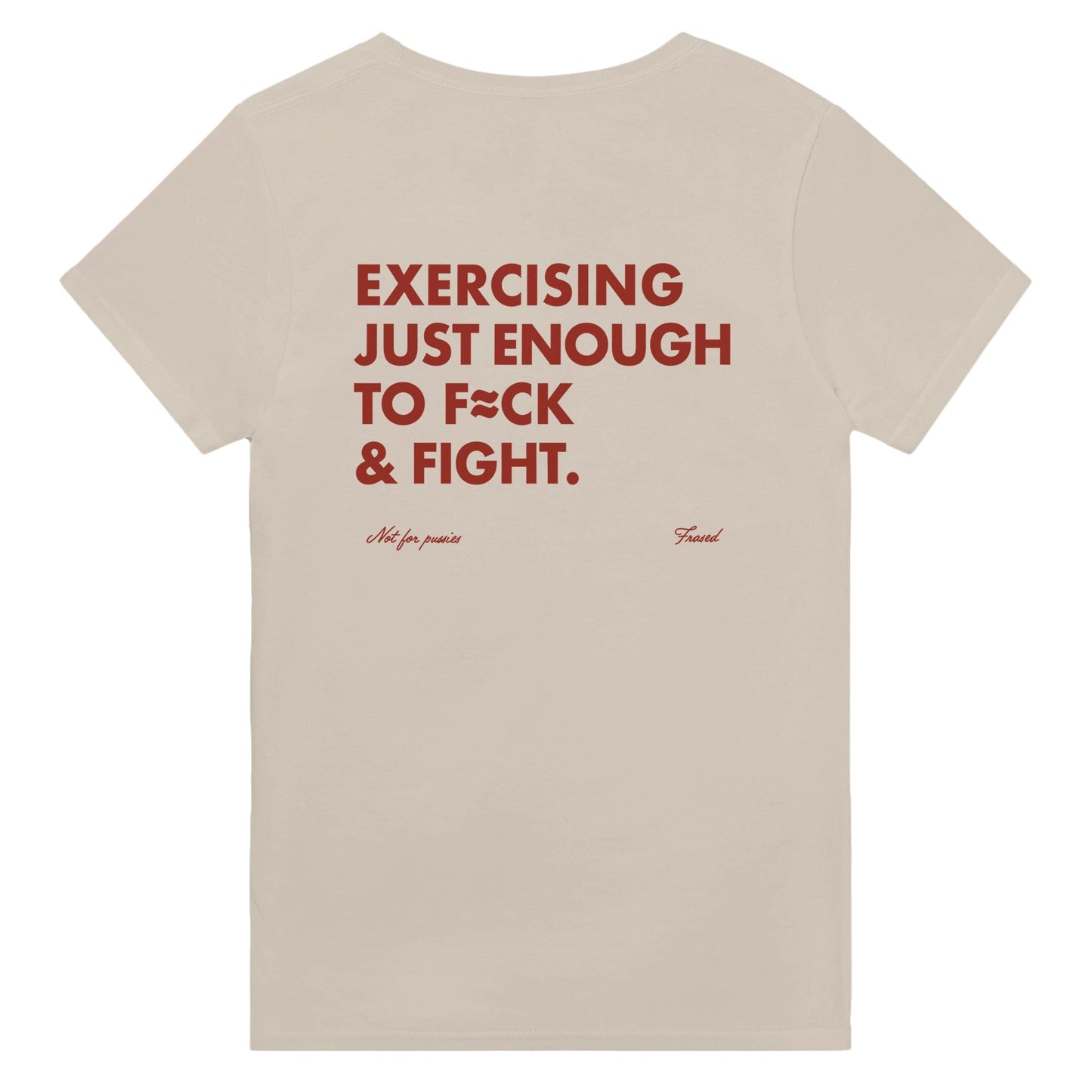 EXERCISING JUST ENOUGH TO F≈CK & FIGHT
