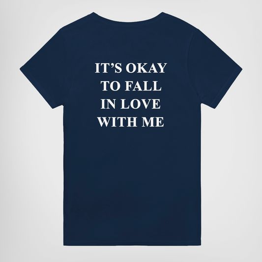 IT'S OKAY TO FALL IN LOVE WITH ME